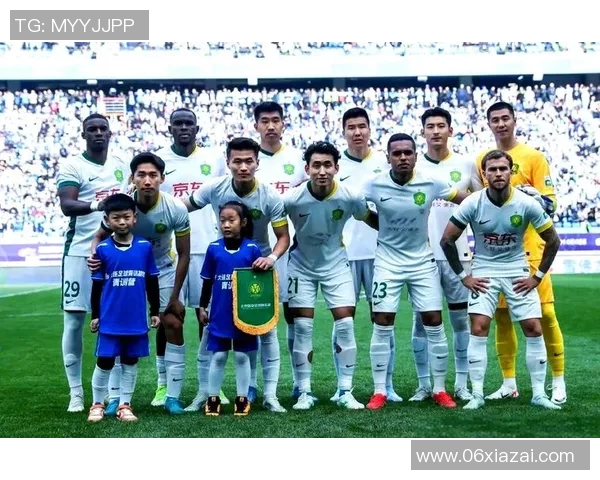 北京国安与石家庄对决前瞻分析球队状态战术布置及关键球员表现